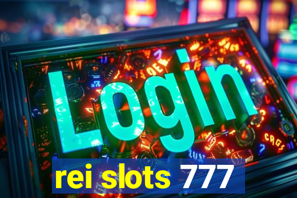 rei slots 777